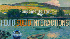 Fundamentals of Fluid-Solid Interactions