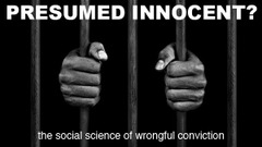 Presumed Innocent? The Social Science of Wrongful Conviction