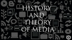 История и теория медиа (History and theory of media)